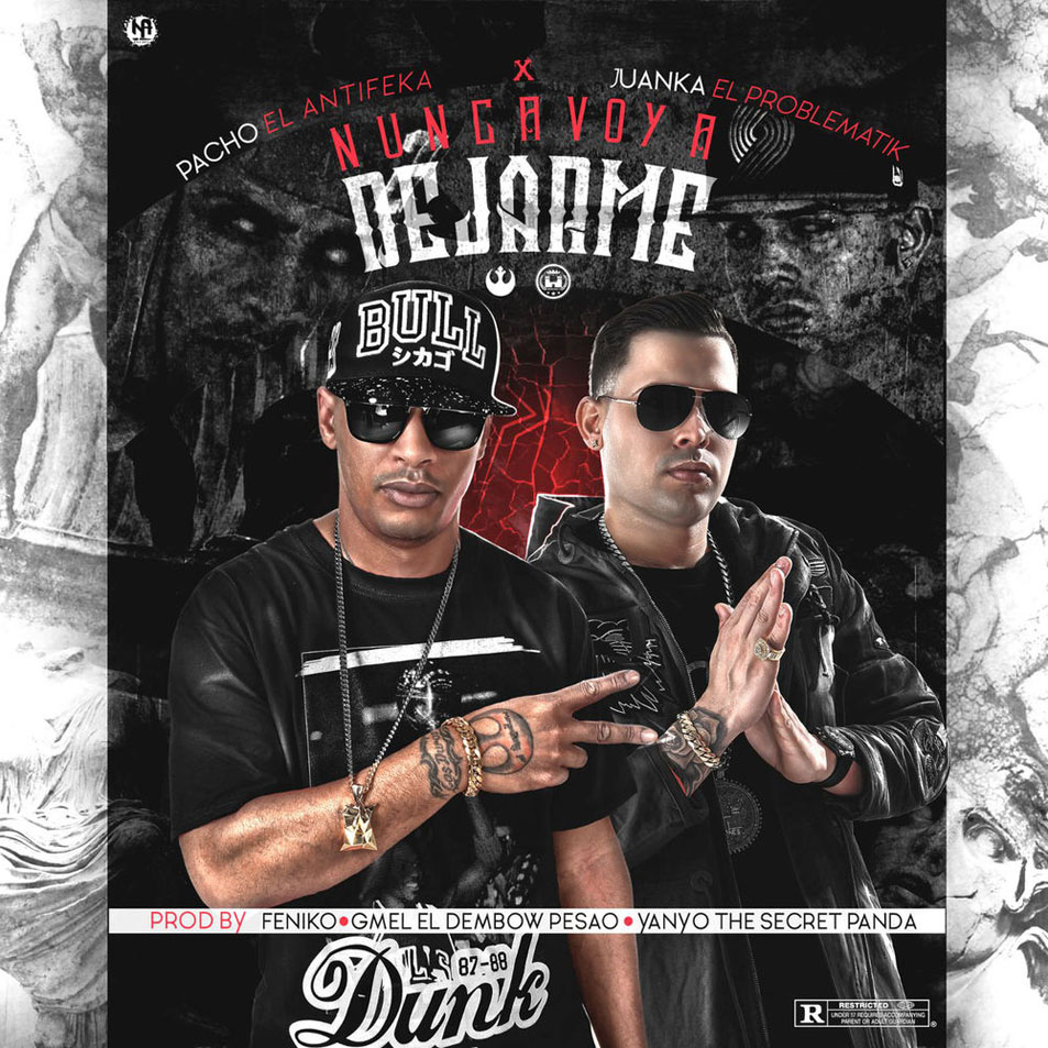Cartula Frontal de Pacho El Antifeka - Nunca Voy A Dejarme (Featuring Juanka El Problematik) (Cd Single)