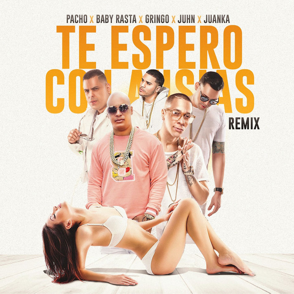 Cartula Frontal de Pacho El Antifeka - Te Espero Con Ansias (Feat. Juhn El All Star, Juanka, Baby Rasta & Gringo) (Remix) (Cd Single)