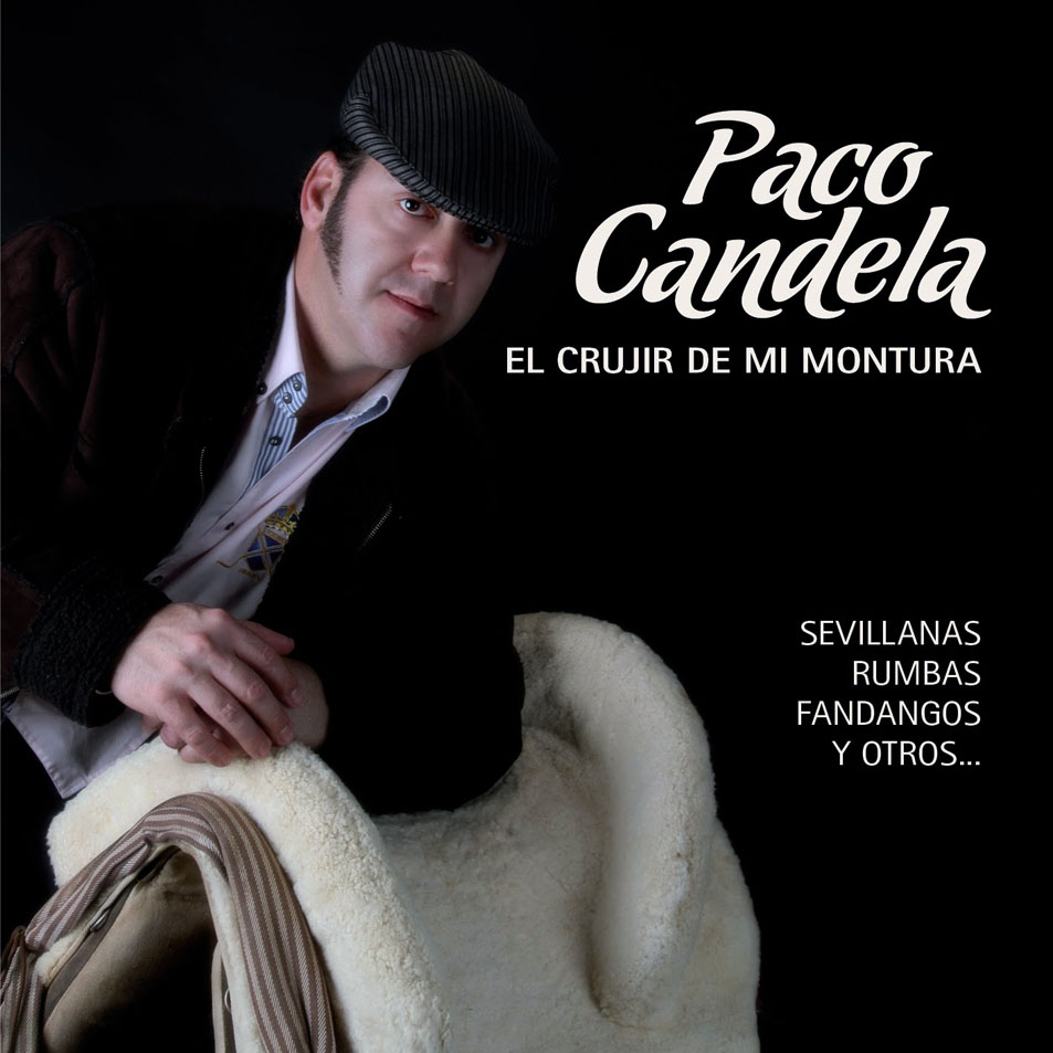 Cartula Frontal de Paco Candela - El Crujir De Mi Montura