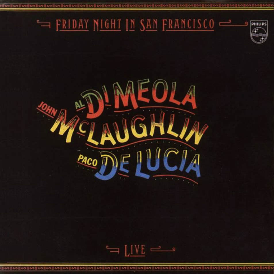 Cartula Frontal de Paco De Lucia John Mclaughlin Al Di Meola - Friday Night In San Francisco