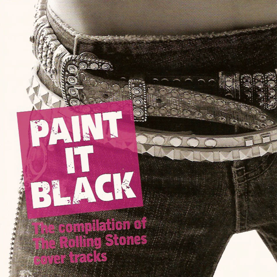 Cartula Frontal de Paint It Black (The Compilation Of The Rolling Stones Cover Tracks)