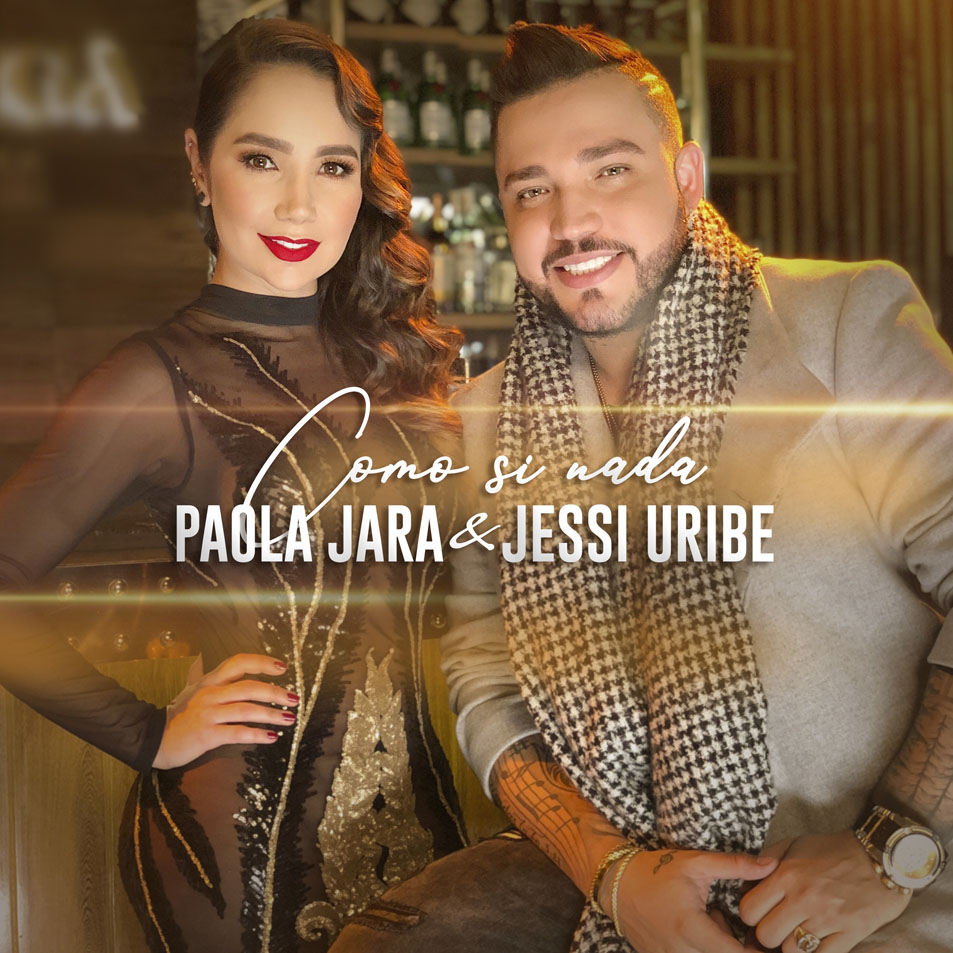 Cartula Frontal de Paola Jara - Como Si Nada (Featuring Jessi Uribe) (Cd Single)