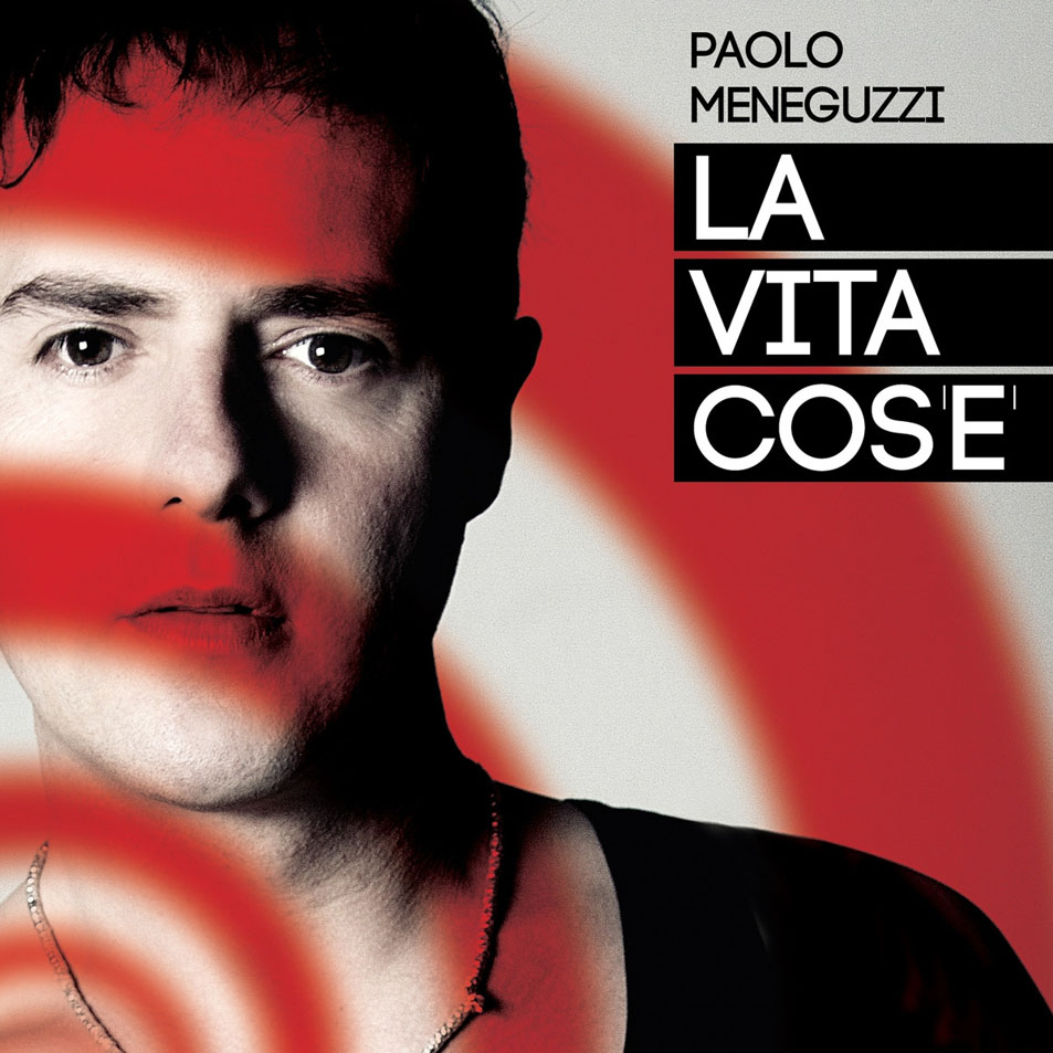 Cartula Frontal de Paolo Meneguzzi - La Vita Cos'e (Cd Single)