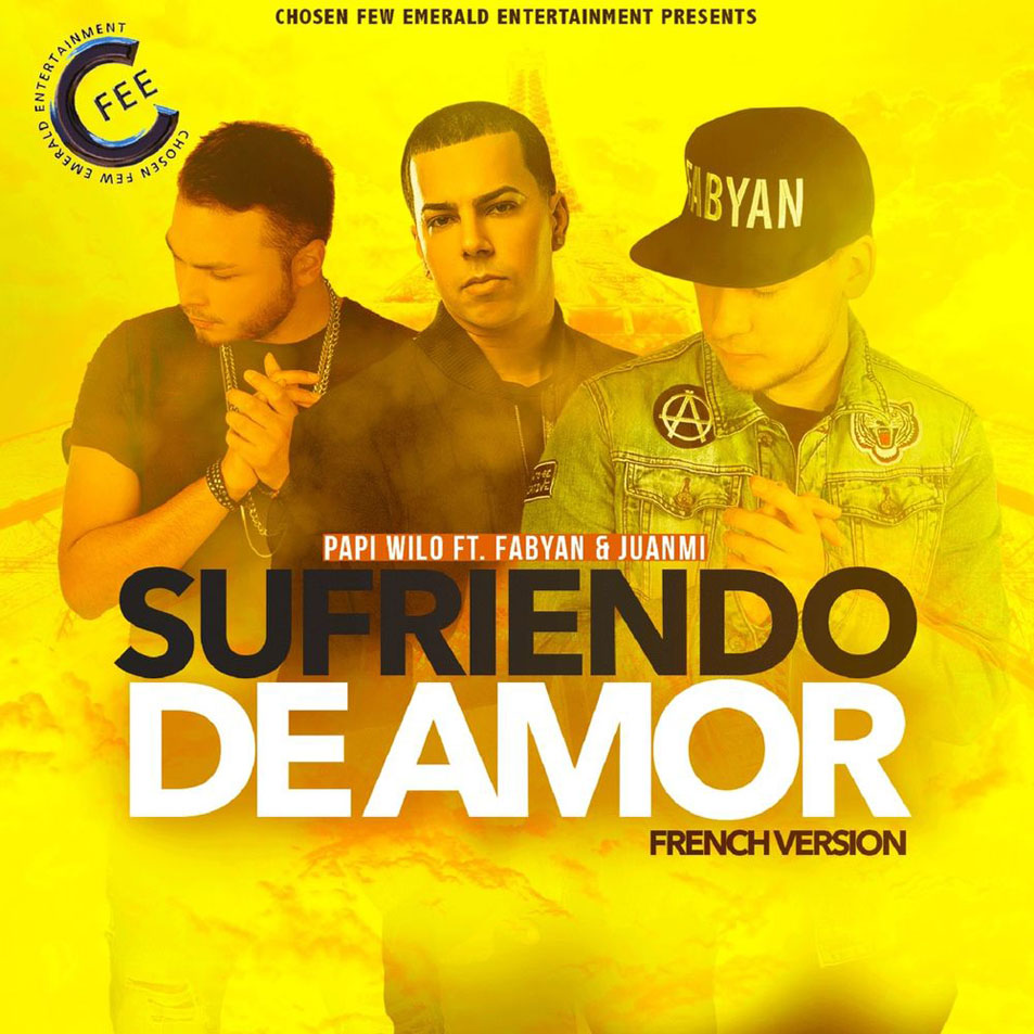 Car�tula Frontal de Papi Wilo - Sufriendo De Amor (Featuring Fabyan & Juanmi) (French Version) (Cd Single)