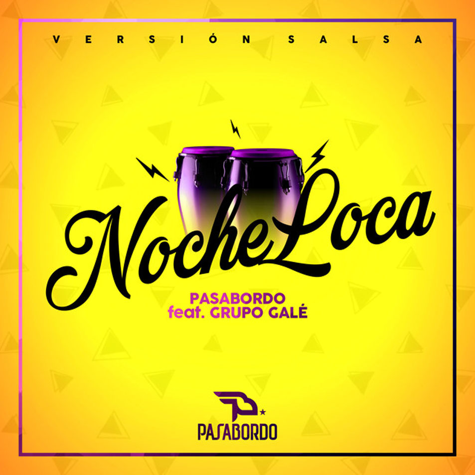 Cartula Frontal de Pasabordo - Noche Loca (Featuring Grupo Gale) (Version Salsa) (Cd Single)