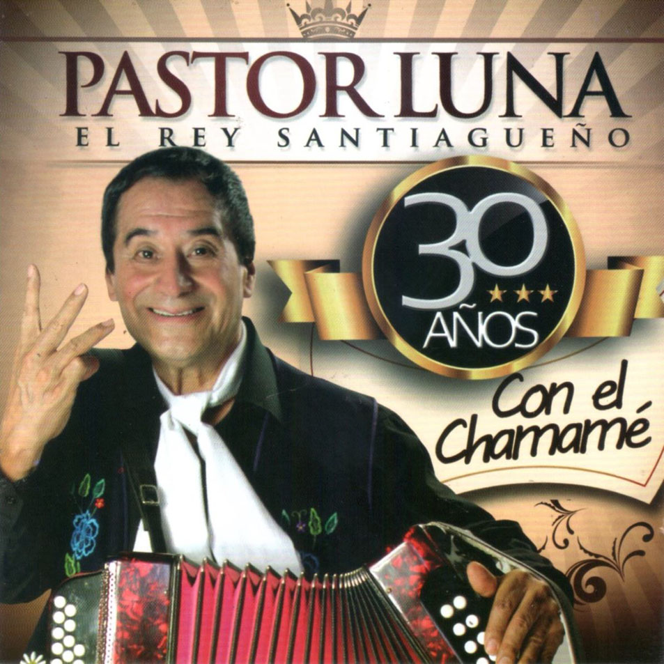 Cartula Frontal de Pastor Luna - 30 Aos Con El Chamame