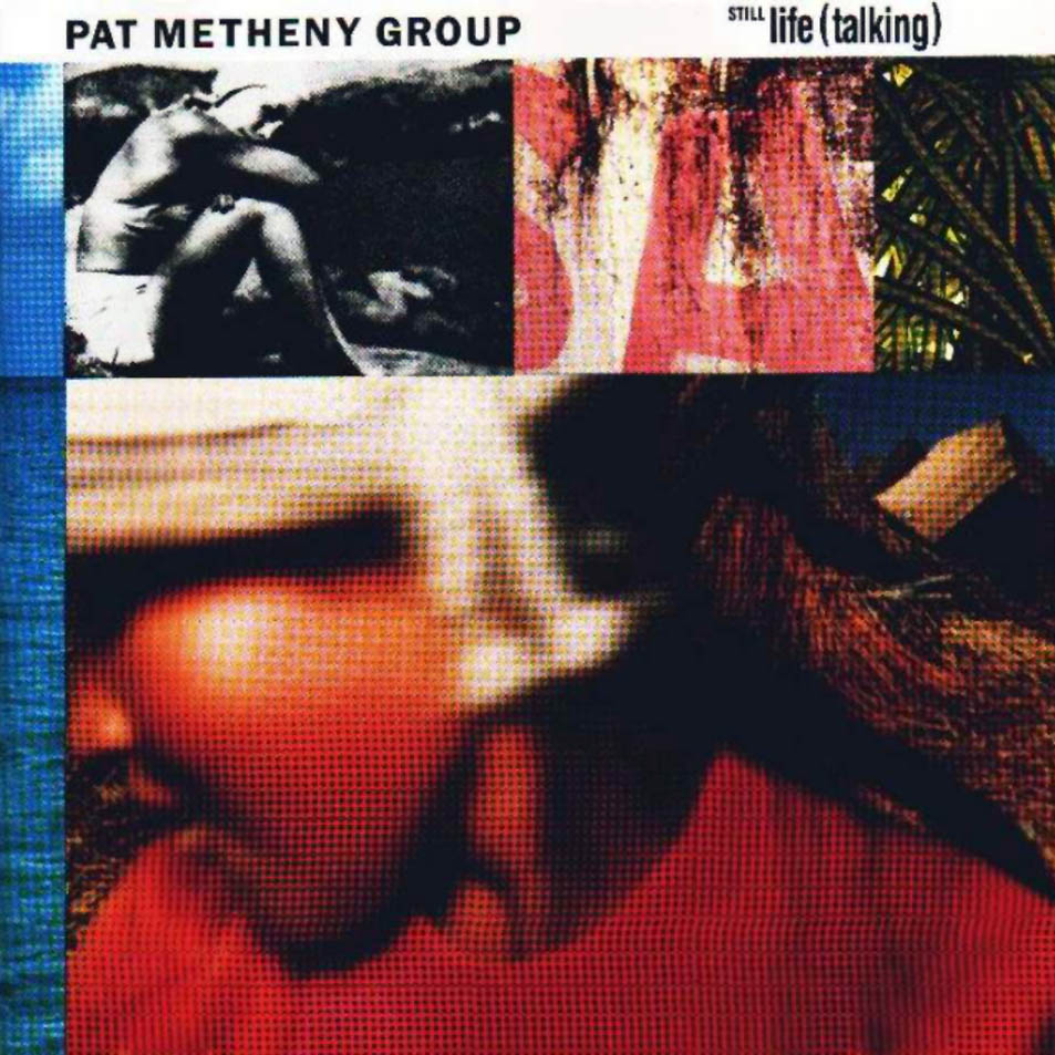 Cartula Frontal de Pat Metheny Group - Still Life (Talking)