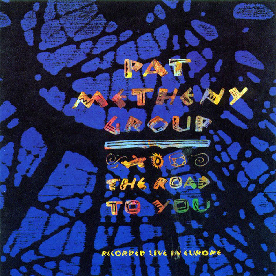 Cartula Frontal de Pat Metheny Group - The Road To You