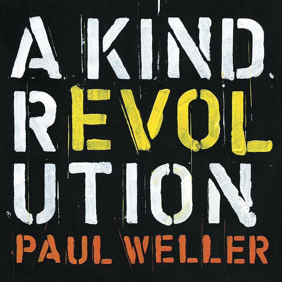 Cartula Frontal de Paul Weller - A Kind Revolution (Deluxe Edition)