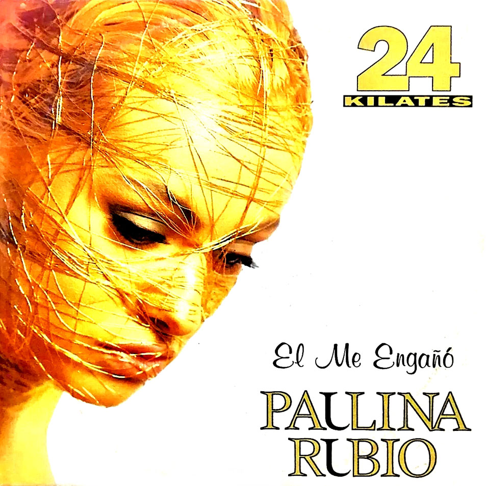 Cartula Frontal de Paulina Rubio - El Me Engao (Cd Single)