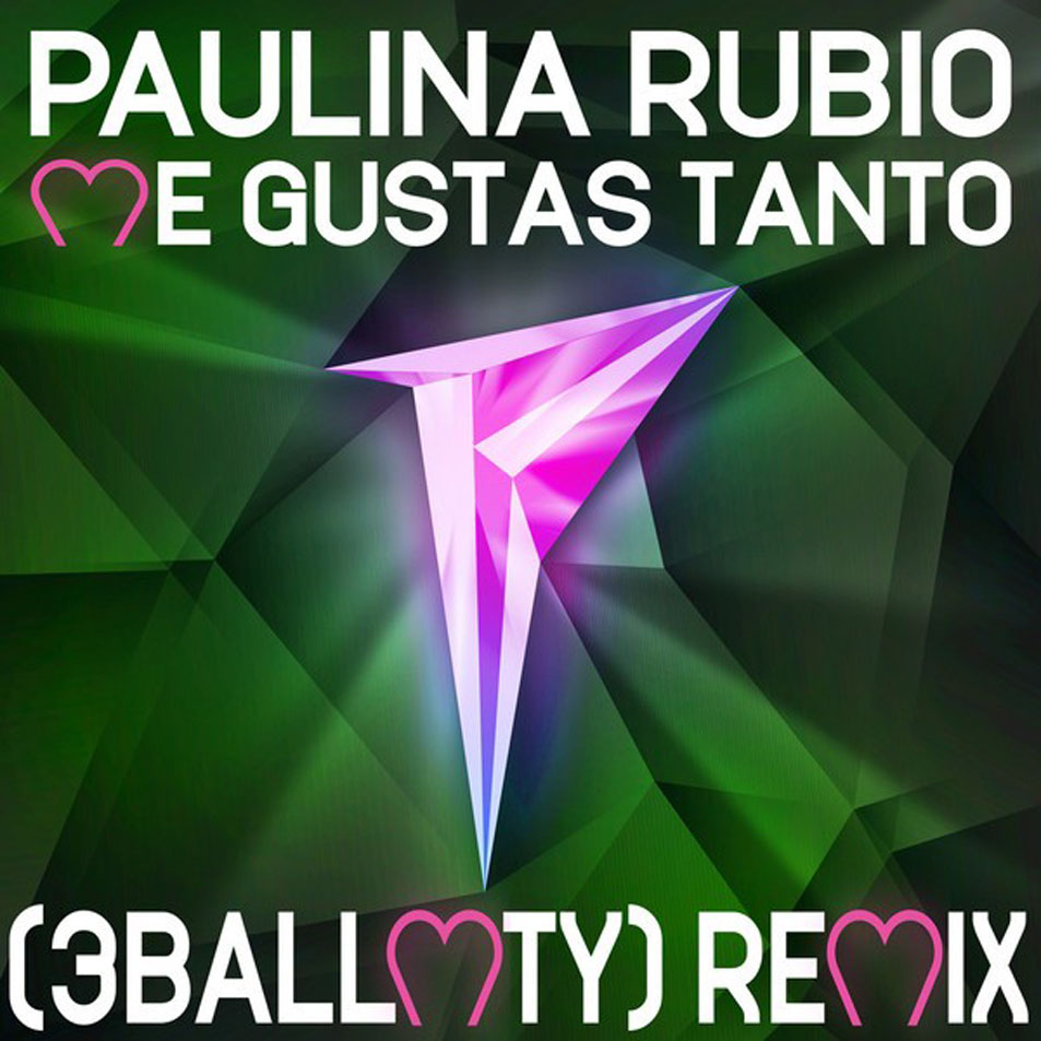 Cartula Frontal de Paulina Rubio - Me Gustas Tanto (3ballmty Remix) (Cd Single)
