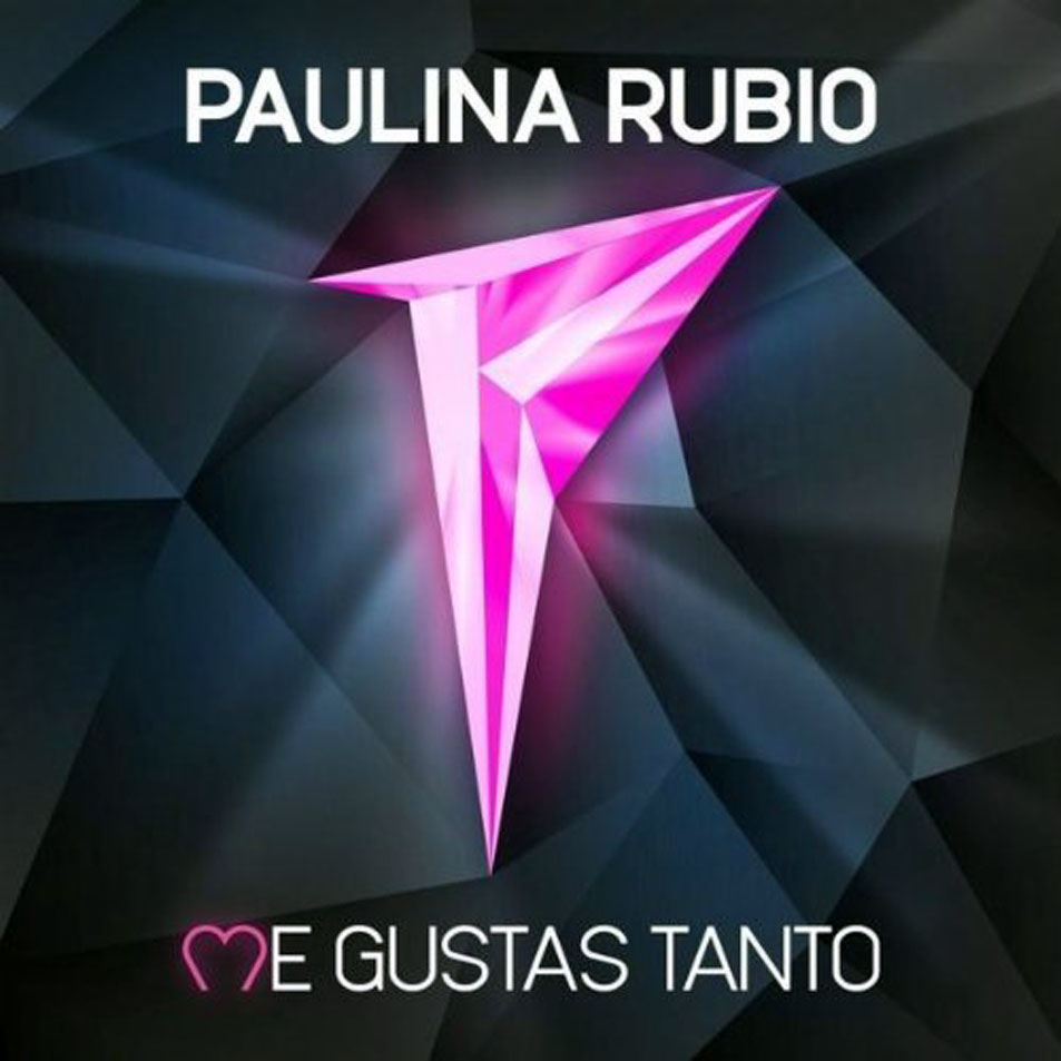 Cartula Frontal de Paulina Rubio - Me Gustas Tanto (Cd Single)