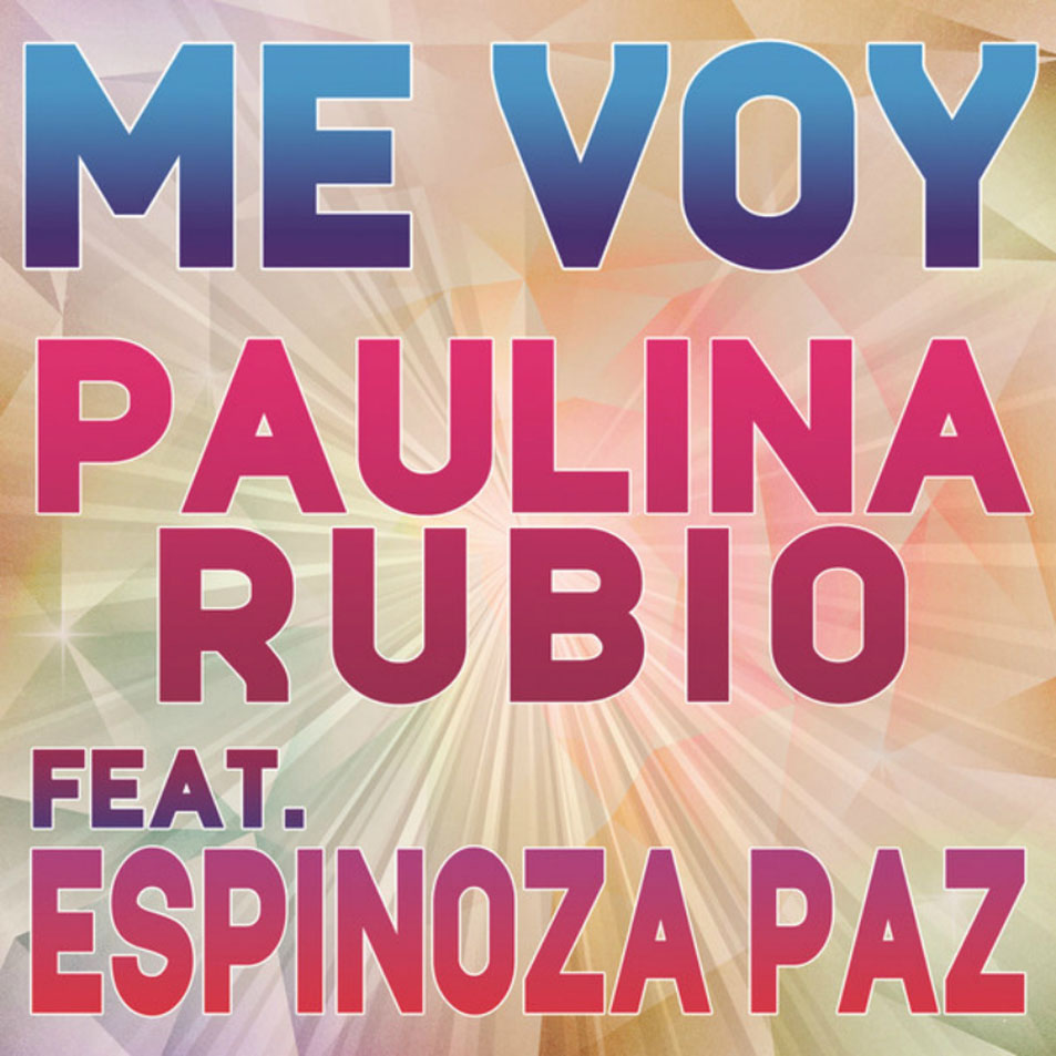 Cartula Frontal de Paulina Rubio - Me Voy (Featuring Espinoza Paz) (Cd Single)