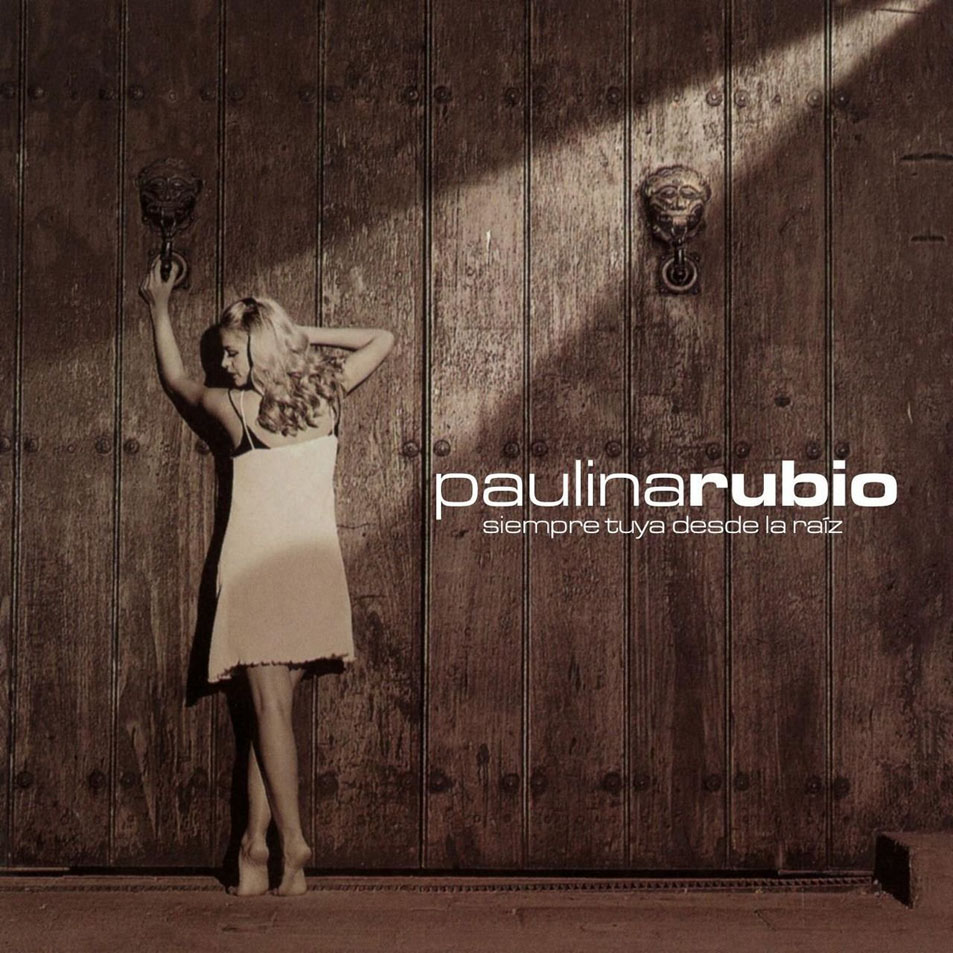 Cartula Frontal de Paulina Rubio - Siempre Tuya Desde La Raiz (Cd Single)