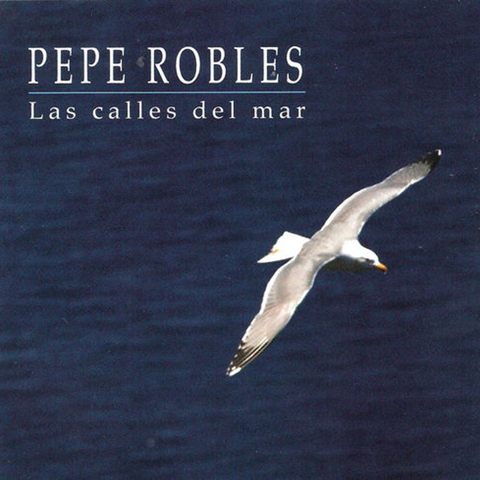 Cartula Frontal de Pepe Robles - Las Calles Del Mar