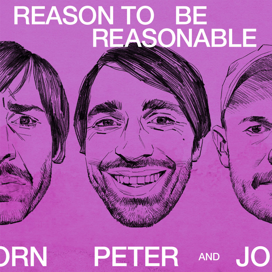 Cartula Frontal de Peter Bjorn And John - Reason To Be Reasonable (Cd Single)