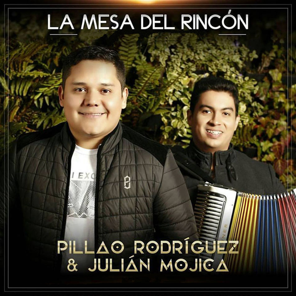 Cartula Frontal de Pillao Rodriguez - La Mesa Del Rincon (Featuring Julian Mojica) (Cd Single)