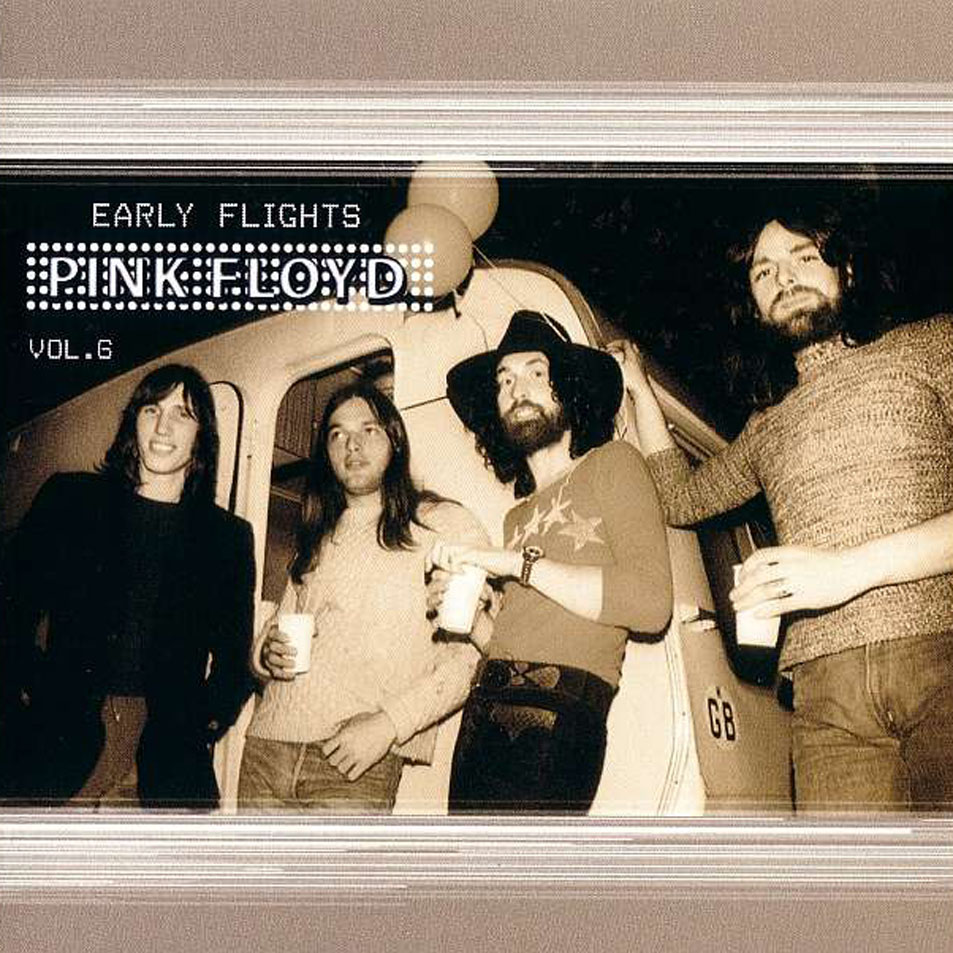 Cartula Frontal de Pink Floyd - Early Flights Volume 6
