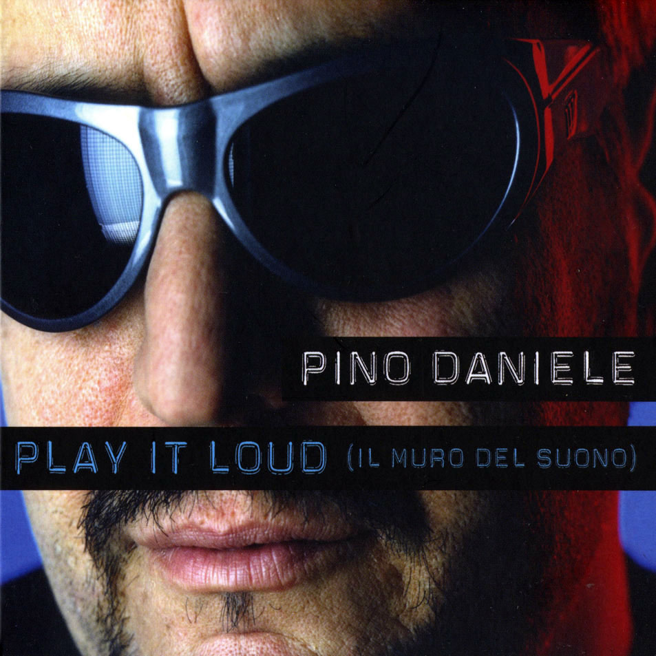 Cartula Frontal de Pino Daniele - Play It Loud (Il Muro Del Suono)