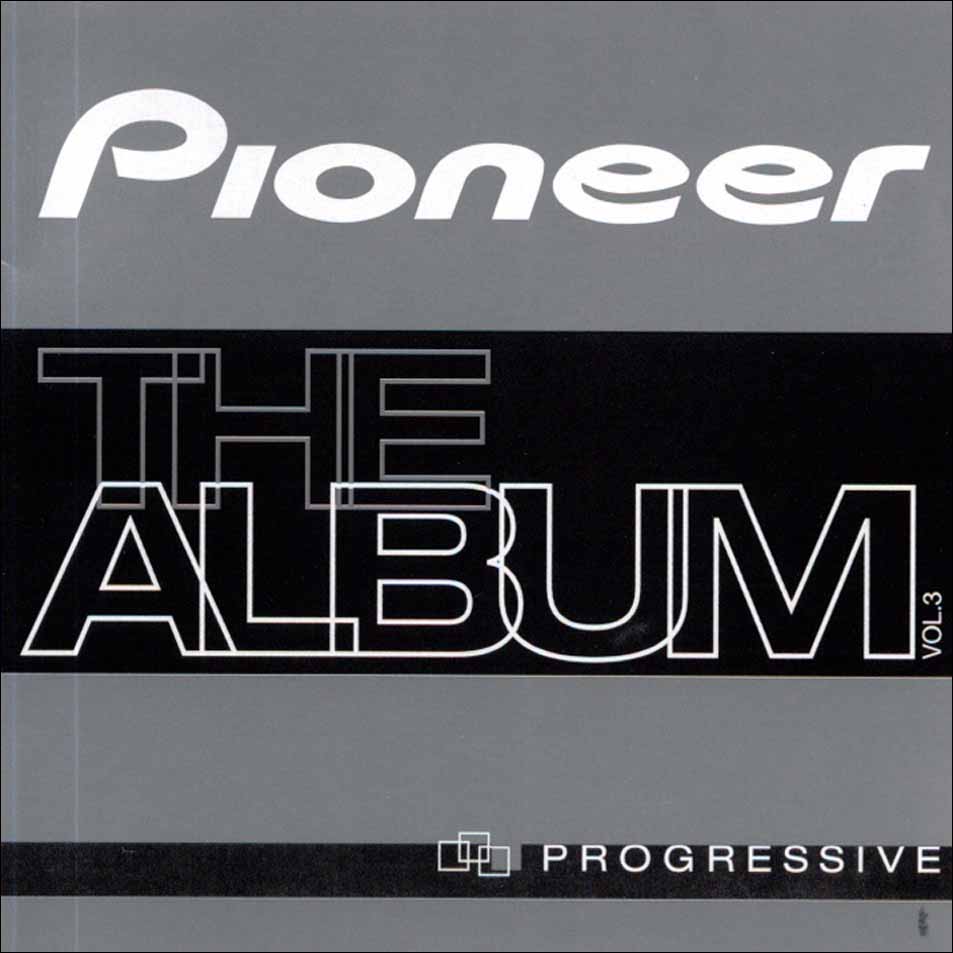 Cartula Frontal de Pioneer The Album Volumen 3 Progressive