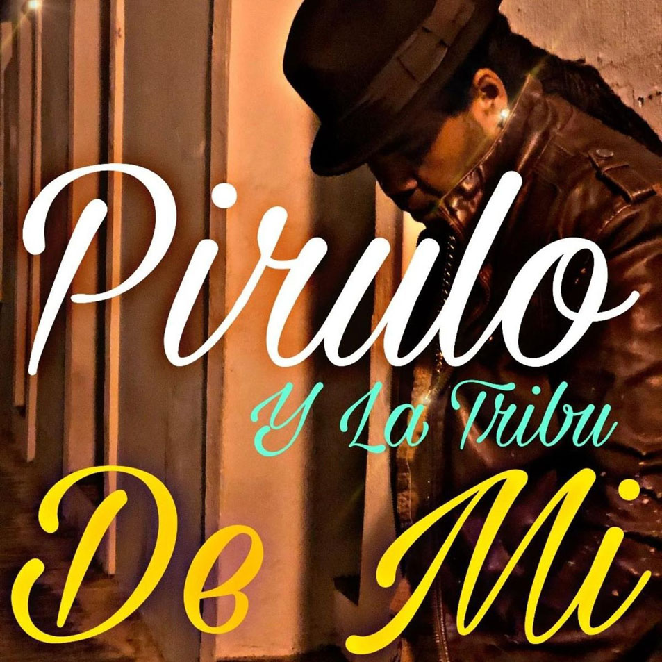 Cartula Frontal de Pirulo Y La Tribu - De Mi (Cd Single)