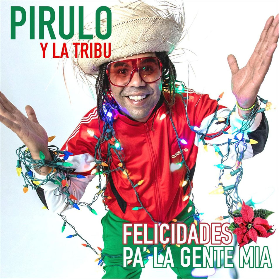 Cartula Frontal de Pirulo Y La Tribu - Felicidades Pa' La Gente Mia (Cd Single)