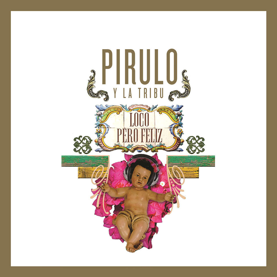 Cartula Frontal de Pirulo Y La Tribu - Loco Pero Feliz (Cd Single)