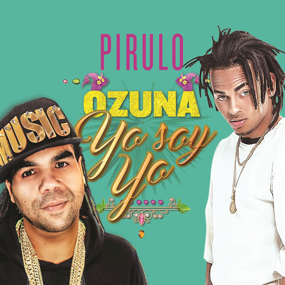 Cartula Frontal de Pirulo Y La Tribu - Yo Soy Yo (Featuring Ozuna) (Cd Single)