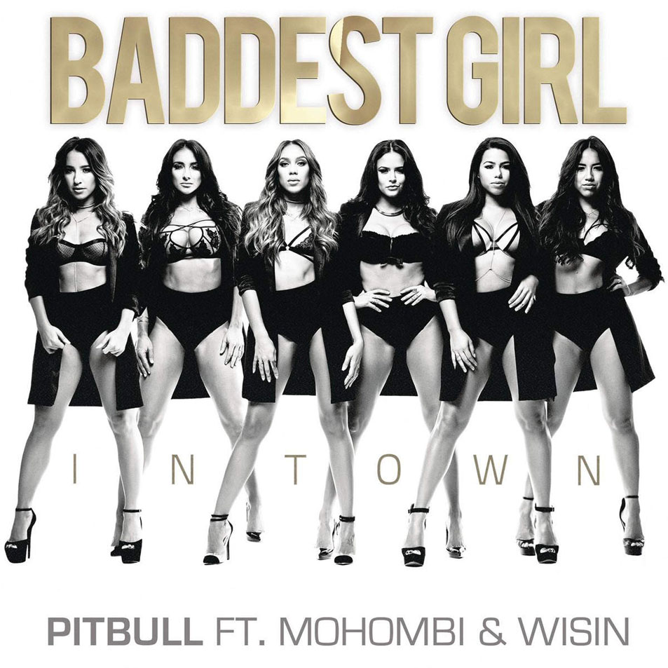 Cartula Frontal de Pitbull - Baddest Girl In Town (Featuring Mohombi & Wisin) (Cd Single)