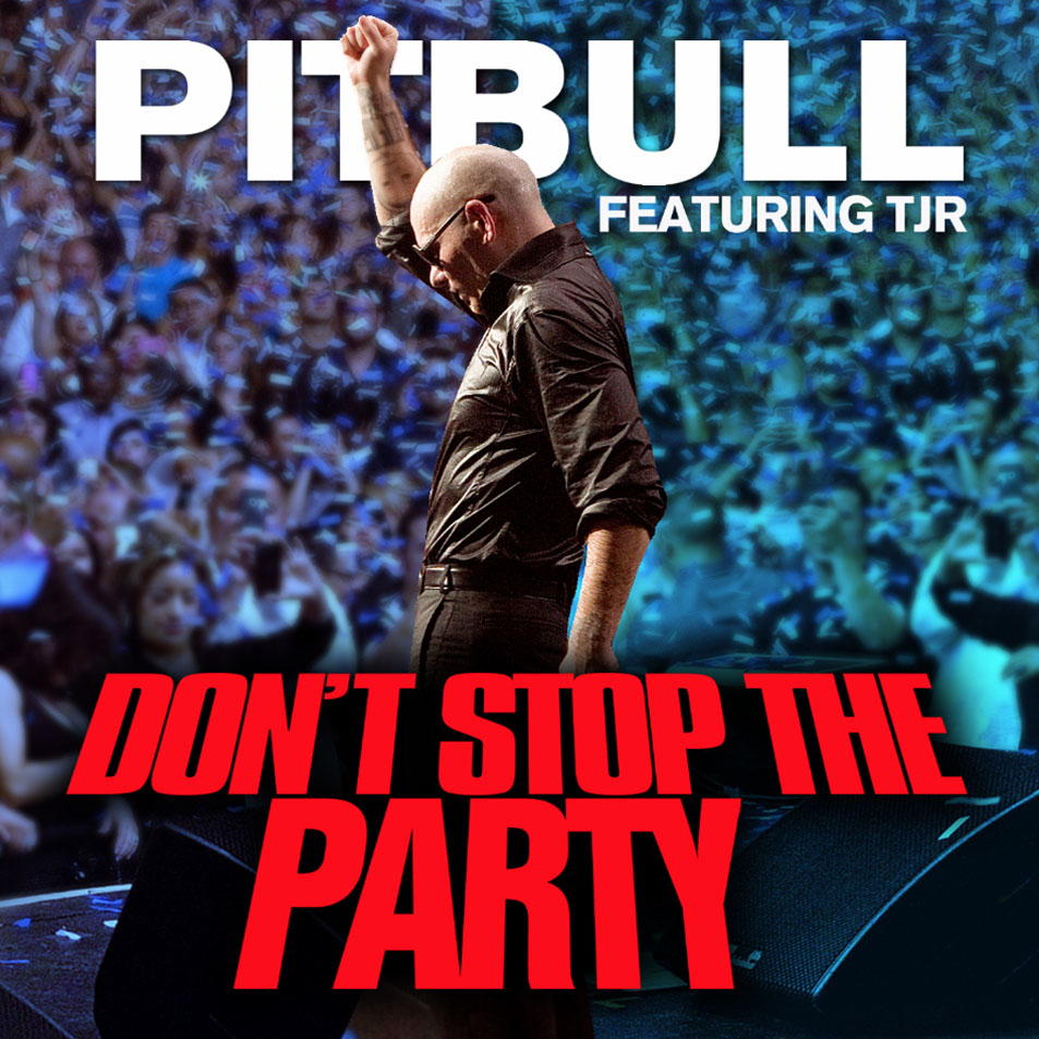 Cartula Frontal de Pitbull - Don't Stop The Party (Featuring Tjr) (Cd Single)