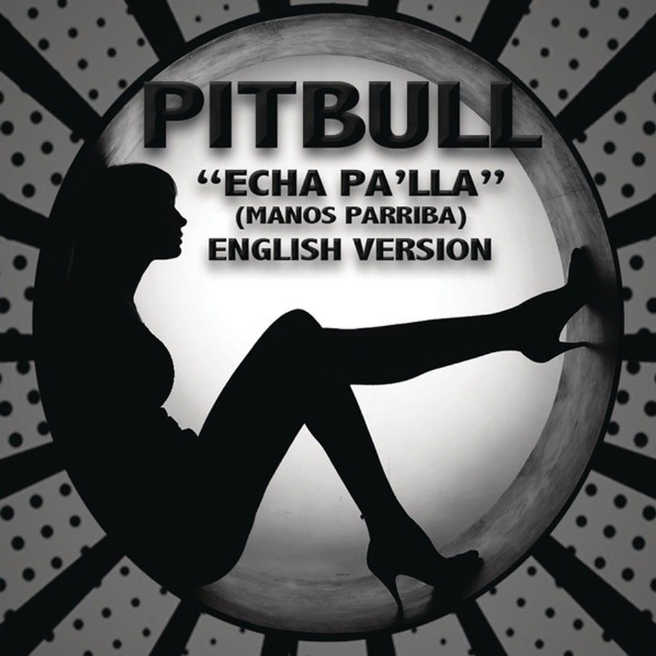 Cartula Frontal de Pitbull - Echa Pa'lla (Manos Pa'rriba) (English Version) (Cd Single)