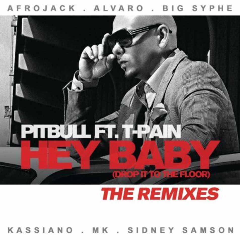 Cartula Frontal de Pitbull - Hey Baby (Drop It To The Floor) (The Remixes) (Cd Single)