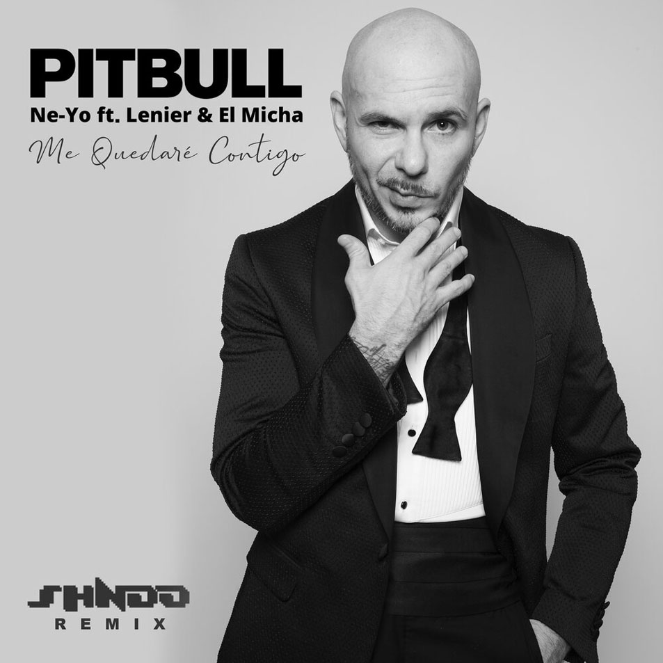 Cartula Frontal de Pitbull - Me Quedare Contigo (Featuring Ne-Yo, Lenier & El Micha) (Shndo Remix) (Cd Single)