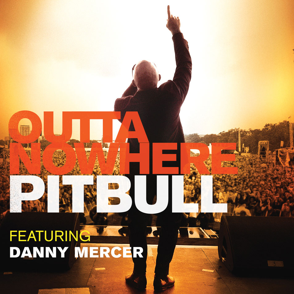 Cartula Frontal de Pitbull - Outta Nowhere (Featuring Danny Mercer) (Cd Single)