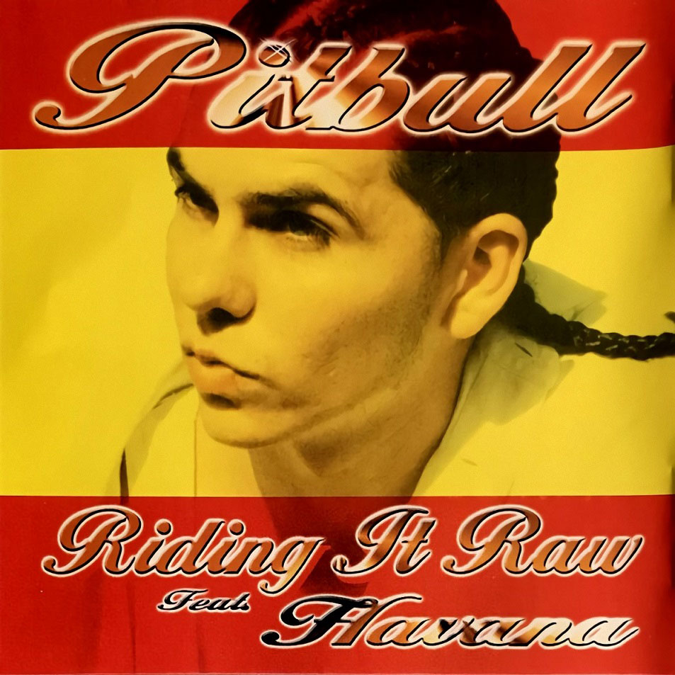 Cartula Frontal de Pitbull - Riding It Raw (Featuring Havana) (Cd Single)
