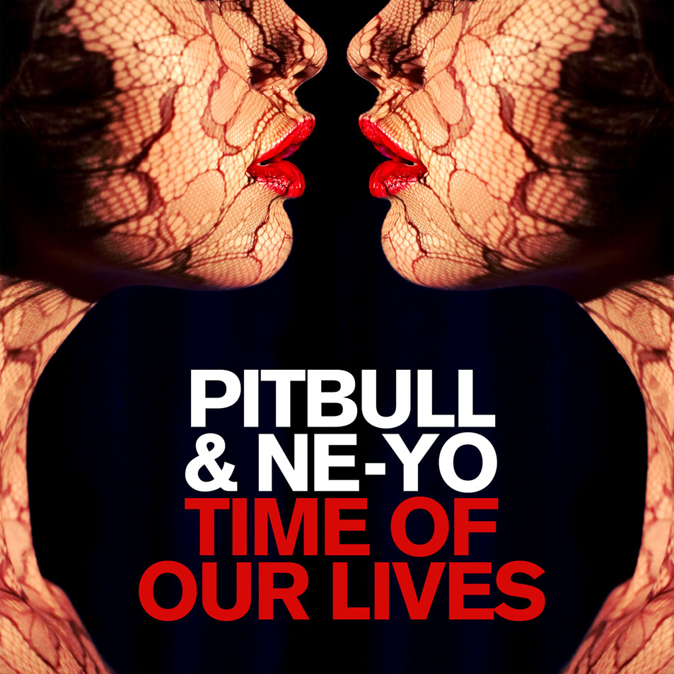 Cartula Frontal de Pitbull - Time Of Our Lives (Featuring Ne-Yo) (Cd Single)