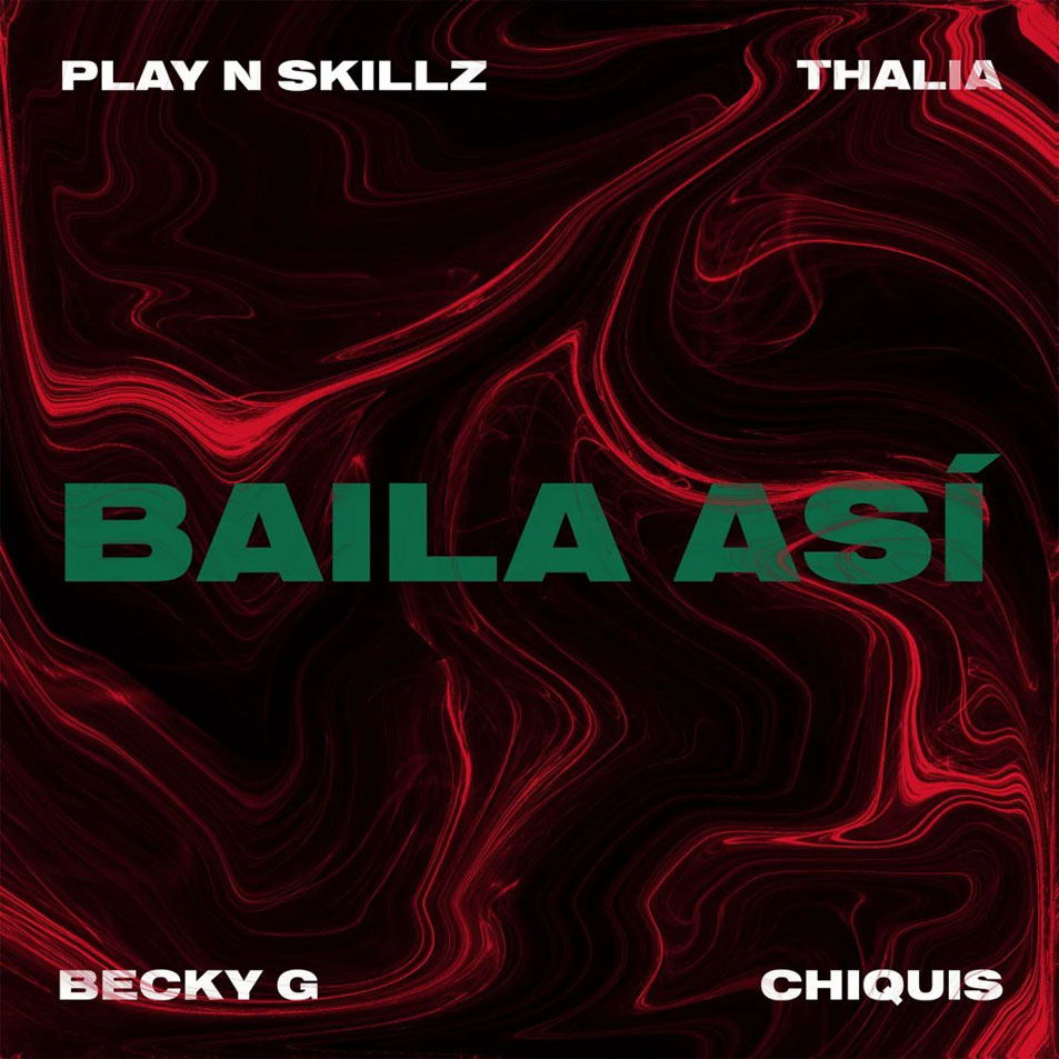 Cartula Frontal de Play-N-skillz - Baila Asi (Featuring Thalia, Becky G & Chiquis Rivera) (Cd Single)