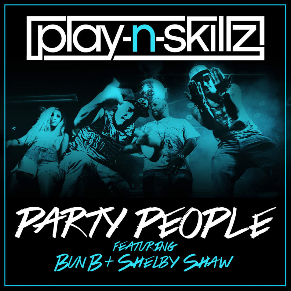 Cartula Frontal de Play-N-skillz - Party People (Featuring Bun B & Shelby Shaw) (Cd Single)