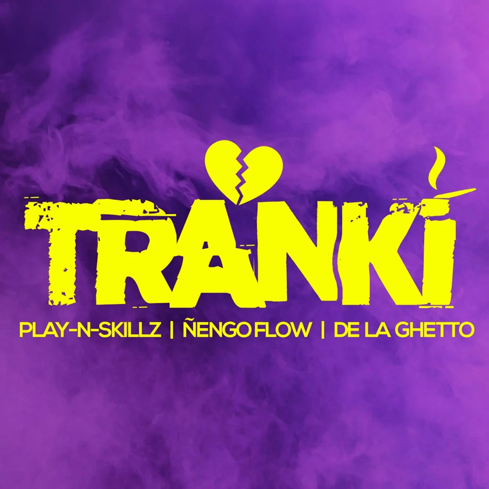 Cartula Frontal de Play-N-skillz - Tranki (Featuring engo Flow & De La Ghetto) (Cd Single)