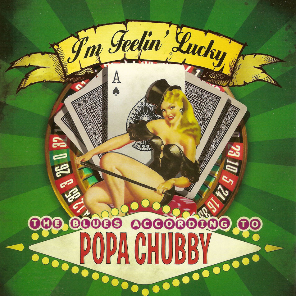 Cartula Frontal de Popa Chubby - I'm Feelin' Lucky