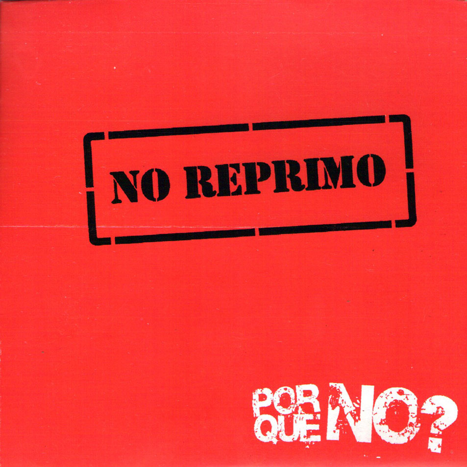 Cartula Frontal de Porque No - No Reprimo