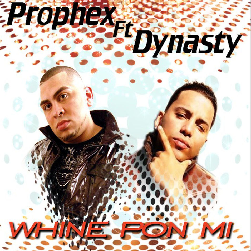 Cartula Frontal de Prophex - Whine Pon Mi (Featuring Dynasty) (Cd Single)