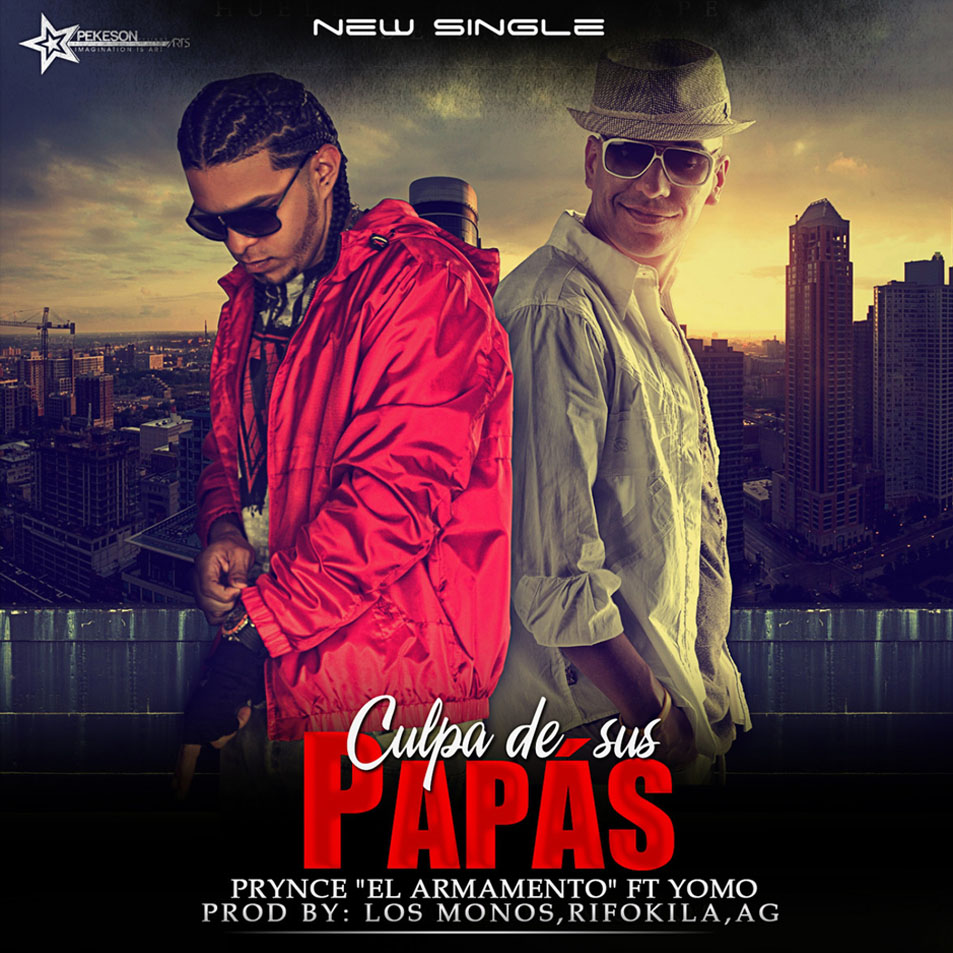 Cartula Frontal de Prynce El Armamento Lirical - Por Culpa De Sus Papas (Featuring Yomo) (Cd Single)