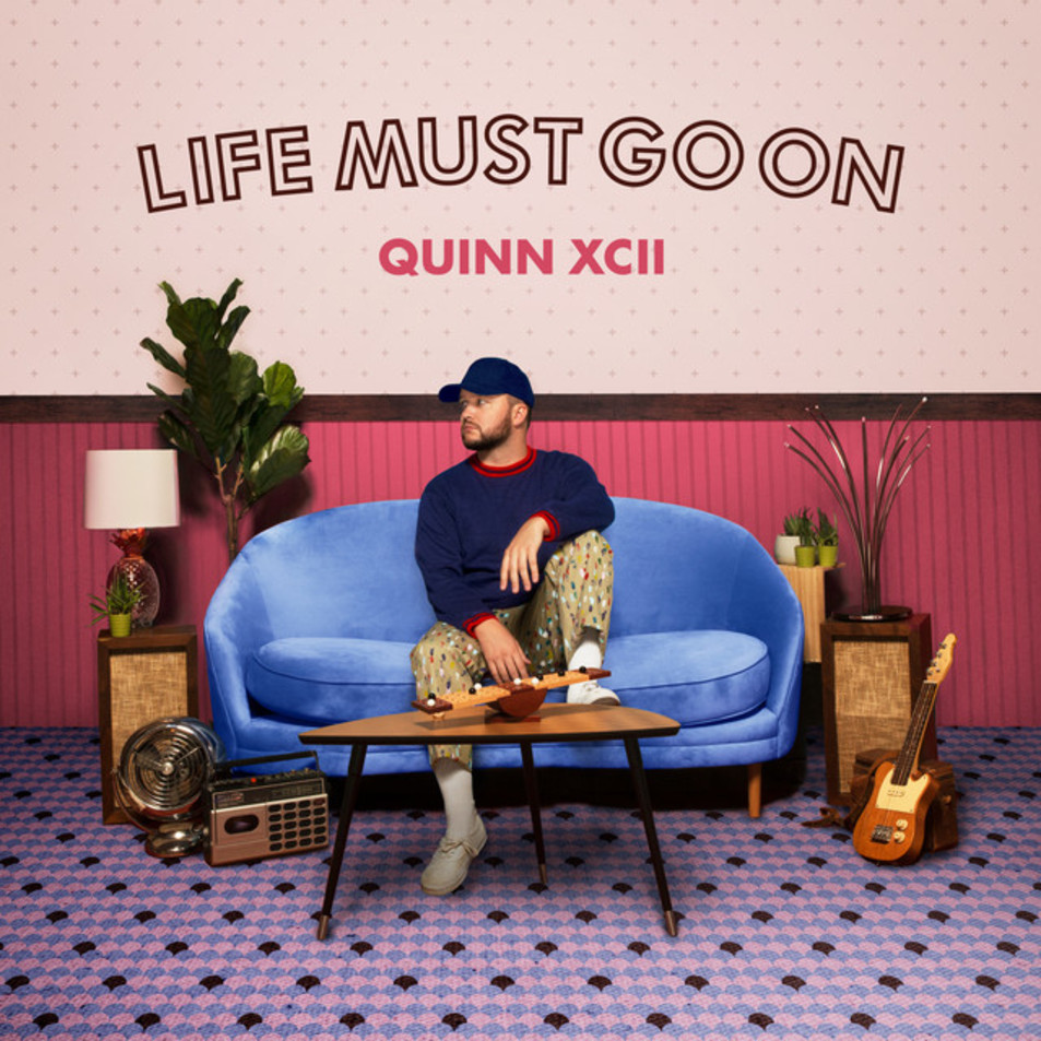 Cartula Frontal de Quinn Xcii - Life Must Go On