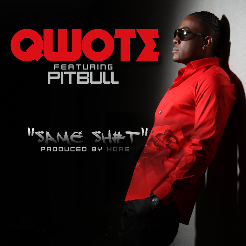 Cartula Frontal de Qwote - Same Shit (Featuring Pitbull) (Cd Single)