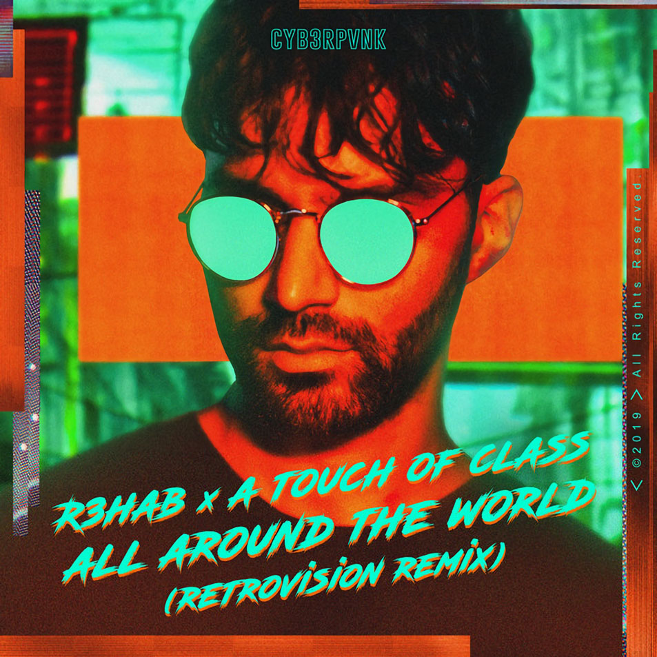 Cartula Frontal de R3hab - All Around The World (La La La) (Featuring A Touch Of Class) (Retrovision Remix) (Cd Single)