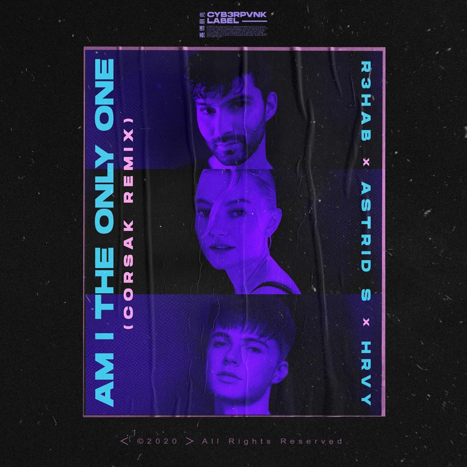 Cartula Frontal de R3hab - Am I The Only One (Featuring Astrid S & Hrvy) (Corsak Remix) (Cd Single)
