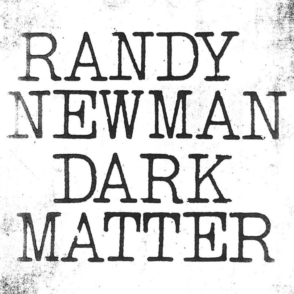 Cartula Frontal de Randy Newman - Dark Matter