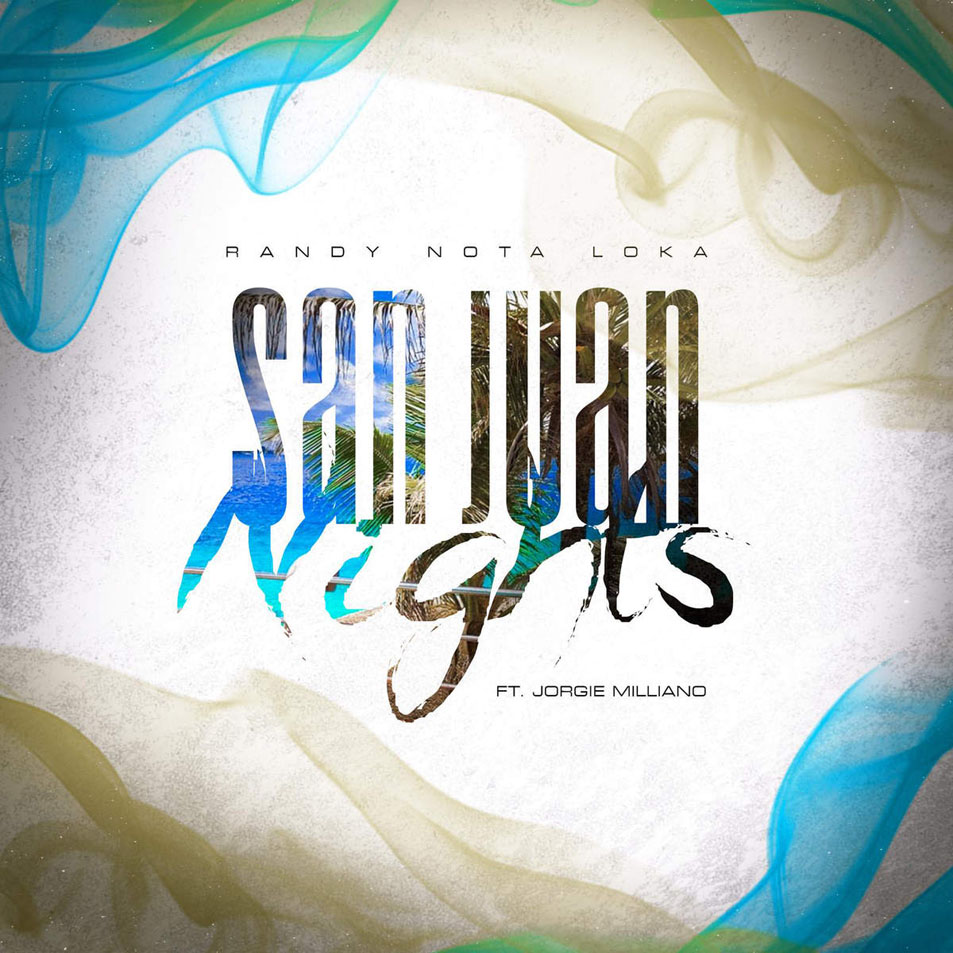 Cartula Frontal de Randy Nota Loca - San Juan Nights (Featuring Jorgie Milliano) (Cd Single)