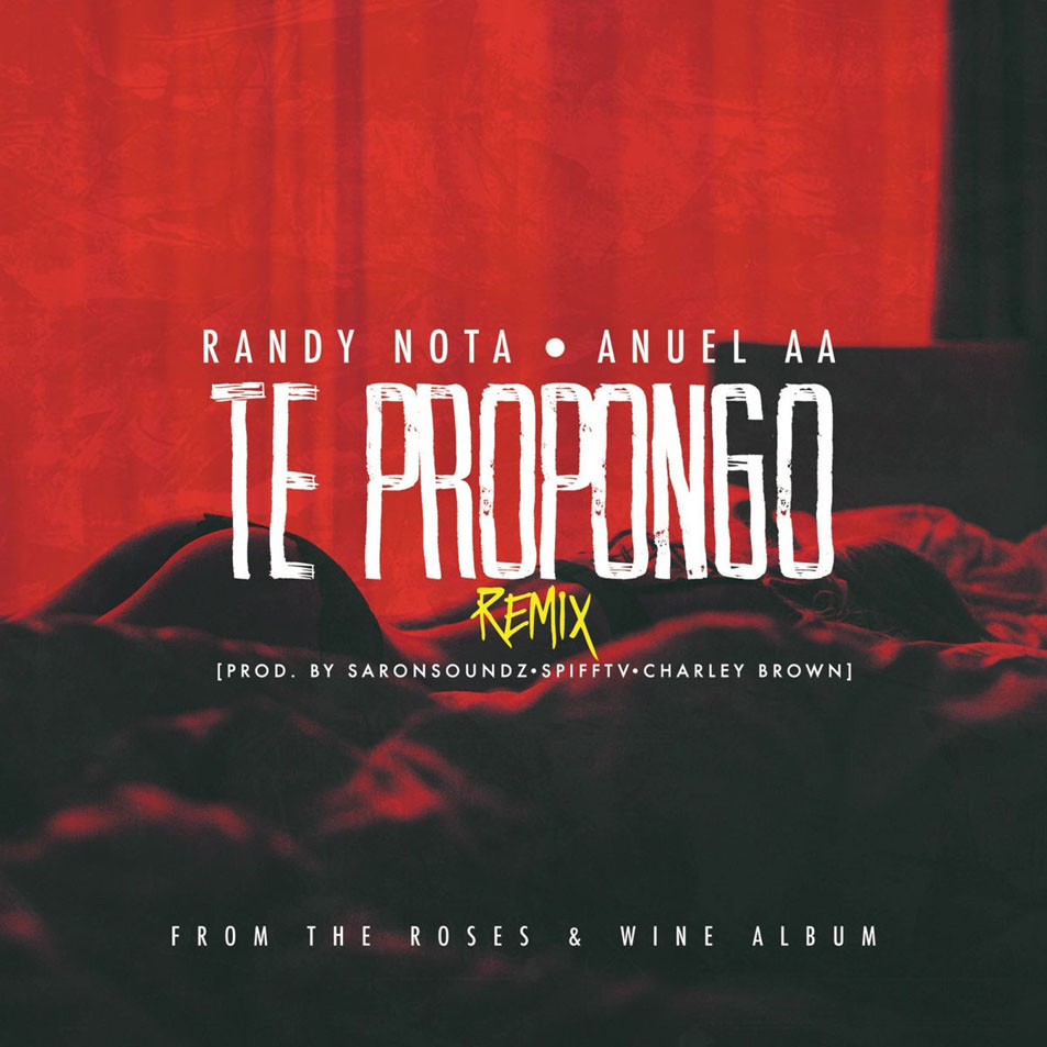 Cartula Frontal de Randy Nota Loca - Te Propongo (Featuring Anuel Aa) (Remix) (Cd Single)
